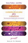 CUIDADOS MUSICALES PARA CUIDADORES: MUSICOTERAPIA di TRALLERO FLIX, CONCHA 