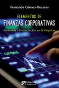 ELEMENTOS DE FINANZAS CORPORATIVAS de GOMEZ-BEZARES, FERNANDO 