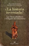LA HISTORIA INVENTADA?: LOS LIBROS PLUMBEOS Y EL LEGADO SACROMON TANO de BARRIOS AGUILERA, MANUEL  GARCIA-ARENAL, MERCEDES 