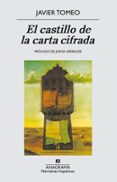 EL CASTILLO DE LA CARTA CIFRADA (5 ED.) de TOMEO ESTALLO, JAVIER 