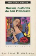NUEVAS HISTORIAS DE SAN FRANCISCO de MAUPIN, ARMISTEAD 
