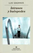 INTRUSOS Y HUESPEDES de MAGRINYA, LUIS 