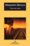 TIERRAS DE CRISTAL de BARICCO, ALESSANDRO 