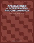 APLICACIONES DE INTERVENCION PSICOPEDAGOGICA de GARCIA-SANCHEZ, JESUS-NICASIO 