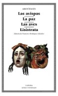 LAS AVISPAS; LA PAZ; LAS AVES; LISISTRATA di ARISTOFANES 