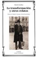 LA TRANSFORMACION Y OTROS RELATOS de KAFKA, FRANZ 