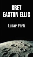 LUNAR PARK de ELLIS, BRET EASTON 