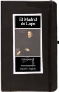 CUADERNOS DEL VIAJERO: EL MADRID DE LOPE de PEDRAZA JIMENEZ, FELIPE B. 