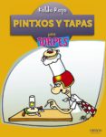 PINTXOS Y TAPAS PARA TORPES de ROYO, KOLDO 