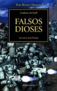 LA HEREJIA DE HORUS 2: FALSOS DIOSES de MCNEILL, GRAHAM 
