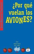 POR QU VUELAN LOS AVIONES? di TOUCHARD, JEAN-BABTISTE 
