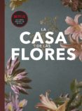 FANBOOK LA CASA DE LAS FLORES de NEIRA, ELENA 