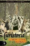CURISTORIA, CURIOSIDADES Y ANECDOTAS DE LA HISTORIA de PRIETO, MANUEL J. 