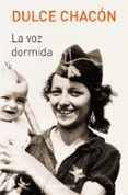 LA VOZ DORMIDA de CHACON, DULCE 