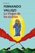 LA VIRGEN DE LOS SICARIOS de VALLEJO, FERNANDO 