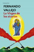 LA VIRGEN DE LOS SICARIOS de VALLEJO, FERNANDO 