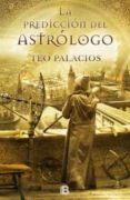LA PREDICCION DEL ASTROLOGO de PALACIOS, TEO 