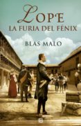 LOPE: LA FURIA DEL FNIX de MALO, BLAS 