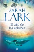 EL AO DE LOS DELFINES de LARK, SARAH 