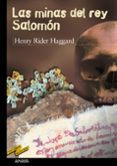 LAS MINAS DEL REY SALOMON de HAGGARD, HENRY RIDER 