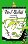 PISCO Y LA ISLA DE LAS PLANTAS CARNIVORAS de CASARIEGO, MARTIN 