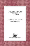 VIVA EL ESTUPOR; LOS MISMOS de NIEVA, FRANCISCO 
