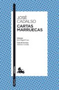 CARTAS MARRUECAS de CADALSO, JOSE DE 