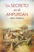 UN SECRETO EN EL AMPURDN de TUBELLA CASADEVALL, IMMA 