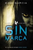 SIN MARCA (LA LEGION DE LA PALOMA NEGRA. LIBRO II) de GARCIA, KAMI 