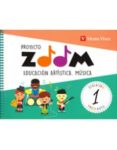 MUSICA 1 EDUCACION PRIMARIA EDUCACION ARTISTICA PROYECTO ZOOM CAST ED 2018 di VV.AA. 
