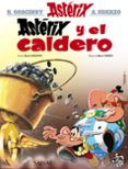 ASTERIX 13: ASTERIX Y EL CALDERO de GOSCINNY, RENE  UDERZO, ALBERT 