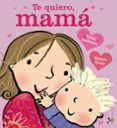 TE QUIERO, MAMA de ANDREAE, GILES 