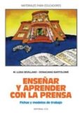 ENSEAR Y APRENDER CON LA PRENSA: FICHAS Y MODELOS DE TRABAJO di SEVILLANO GARCIA, MARIA LUISA  BARTOLOME CRESPO, DONACIANO 