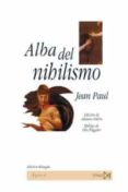 ALBA DEL NIHILISMO di PAUL, JEAN  PEREZ DE TUDELA, JORGE  FABRIS, ADRIANO 