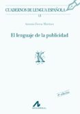 EL LENGUAJE DE LA PUBLICIDAD de FERRAZ MARTINEZ, ANTONIO 