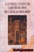 LEYENDAS Y CUENTOS CASI OLVIDADOS DE LAS ISLAS BALEARES de SABRAFIN, GABRIEL 