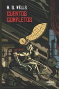 CUENTOS COMPLETOS di WELLS, HERBERT GEORGE 