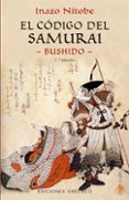 EL CODIGO DEL SAMURAI: BUSHIDO (4 ED.) de NITOBE, INAZO 