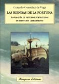 LAS RIENDAS DE LA FORTUNA. ANTOLOGIA DE HISTORIAS PORTUGUESAS DE AVENTURAS ULTRAMARINAS de GONZALEZ DE VEGA, GERARDO 