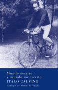 MUNDO ESCRITO Y MUNDO NO ESCRITO de CALVINO, ITALO 