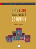 NIOS CON DISCAPACIDAD PSIQUICA: GUIA PARA PADRES de FERNANDEZ BAROJA, M. FERNANDA 