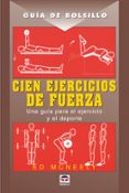 CIEN EJERCICIOS DE FUERZA GUIA DE BOLSILLO di MCNEELY, ED 