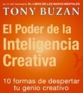 EL PODER DE LA INTELIGENCIA CREATIVA: 10 FORMAS DE DESPERTAR TU G ENIO CREATIVO de BUZAN, TONY 