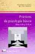 MANUAL DE PRACTICAS: PRACTICAS DE PSICOLOGIA BASICA: APRENDIENDO A INVESTIGAR (2 ED.)                                            E MATERIAL DE PRACTICAS Y APENDICE HOJAS DE RESPUESTAS) di BALLESTEROS JIMENEZ, SOLEDAD  GARCIA RODRIGUEZ, BEATRIZ 
