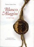 BLASCO DE ALAGON CA. 1190-1239 di GARCIA EDO, VICENT 
