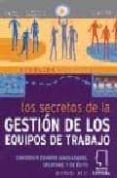 LOS SECRETOS DE LA GESTION DE LOS EQUIPOS DE TRABAJO de WEST, MICHAEL 
