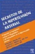 SECRETOS DE LA HIPERTENSION ARTERIAL: PREGUNTAS Y RESPUESTAS SOBR E EL DIAGNOSTICO Y EL TRATAMIENTO DE LA HIPERTENSION ARTERIAL de HRICIK, DONALD E.  WRIGHT, JACKSON T.  SMITH, MICHAEL C. 