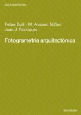 FOTOGRAMETRIA ARQUITECTONICA di BUILL, FELIPE 