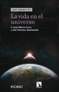 LA VIDA EN EL UNIVERSO de MARTIN-TORRES , F. JAVIER 