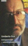 INTERPRETACION Y SOBREINTERPRETACION di ECO, UMBERTO 